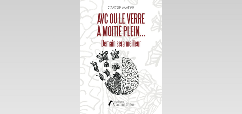AVC ou le verre à moitié plein Couverture du livre "AVC ou le verre à moitié plein"