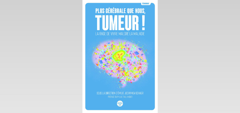 Plus cérébrale que nous, tumeur ! Couverture de "Plus cérébrale que nous, tumeur !"