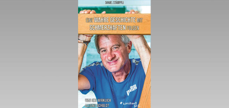 Buch Daniel Stämpfli Buchcover mit einem Mann im blauen T-Shirt, der in die Kamera blickt.